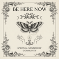 Be Here Now Membership